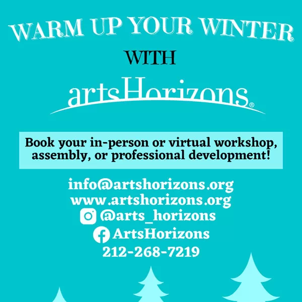 Warm Up Your Winter with Arts Horizons!