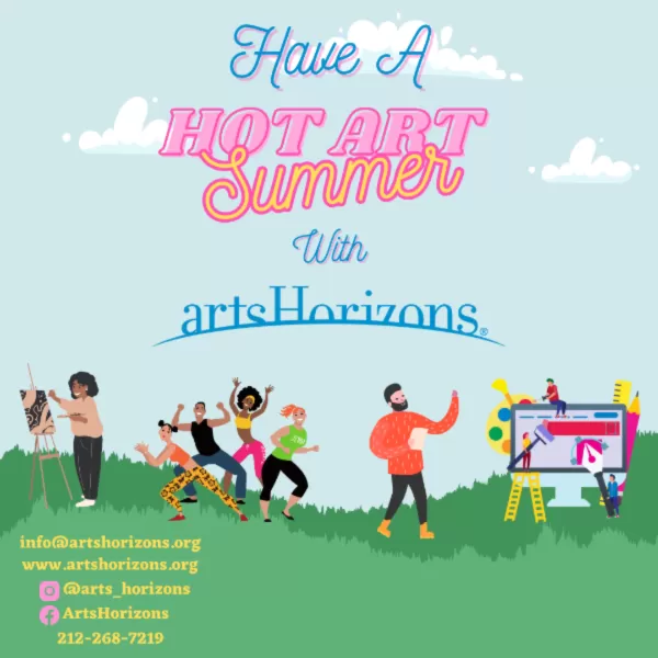 Have a HOT Art Summer with Arts Horizons
